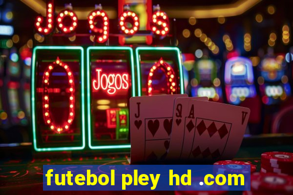 futebol pley hd .com